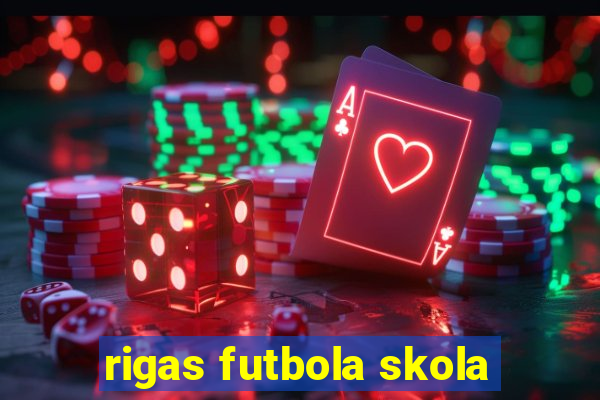 rigas futbola skola