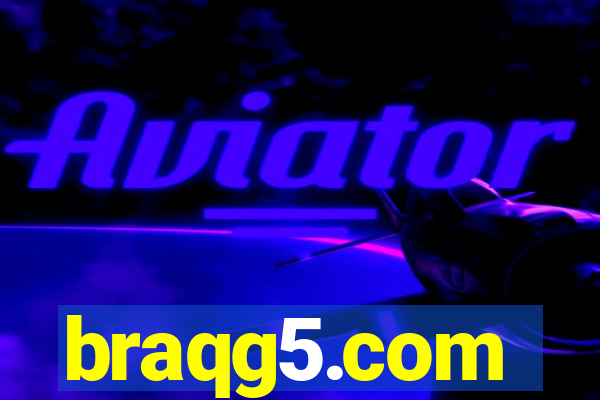 braqg5.com