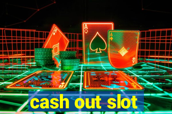 cash out slot