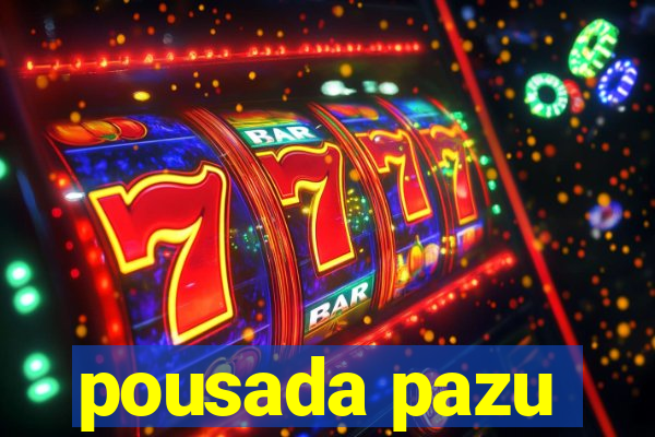 pousada pazu