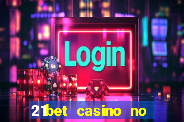 21bet casino no deposit bonus