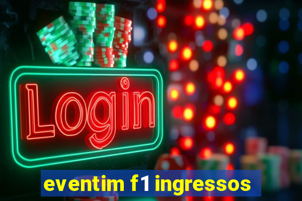 eventim f1 ingressos