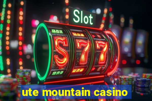 ute mountain casino