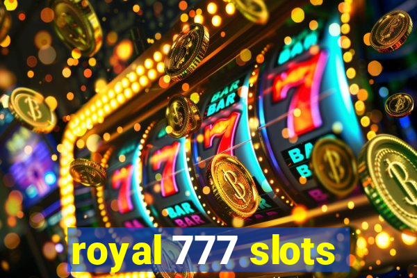 royal 777 slots