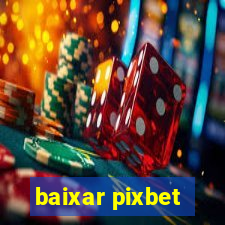 baixar pixbet