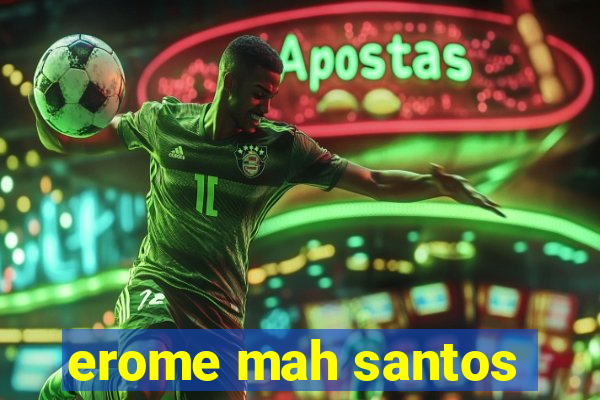 erome mah santos