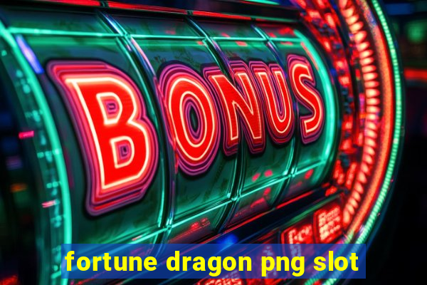 fortune dragon png slot