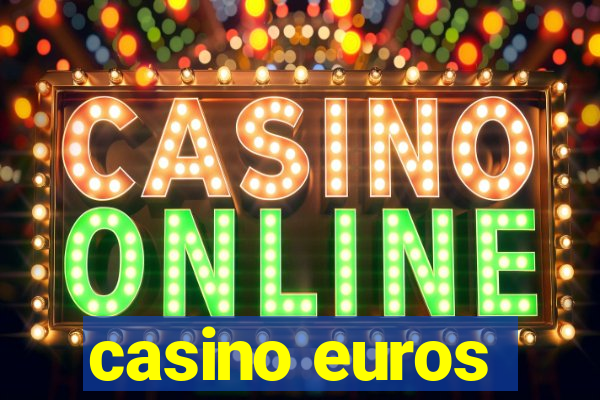 casino euros