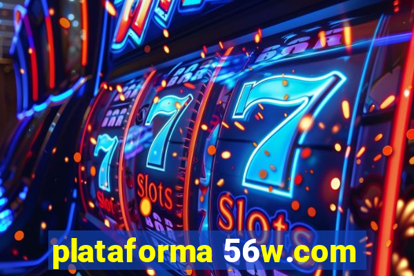 plataforma 56w.com