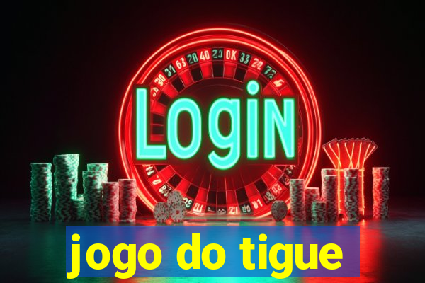 jogo do tigue