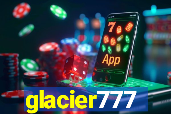 glacier777