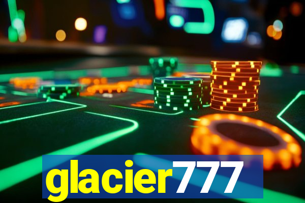 glacier777