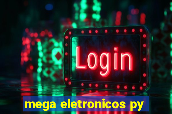 mega eletronicos py