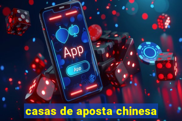 casas de aposta chinesa