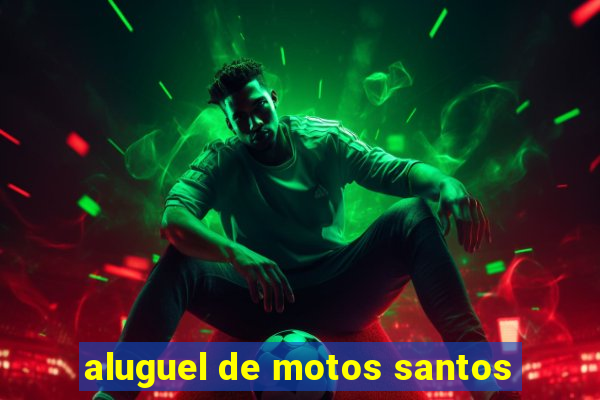 aluguel de motos santos