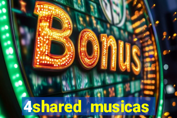 4shared musicas para baixar