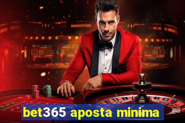 bet365 aposta minima