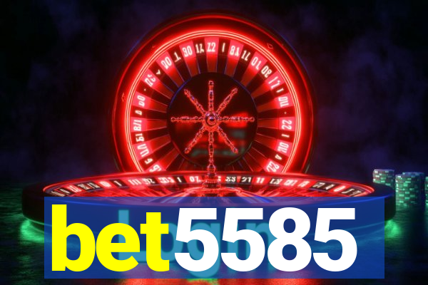 bet5585