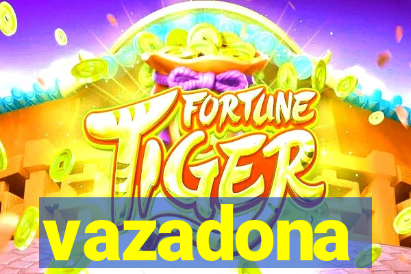 vazadona