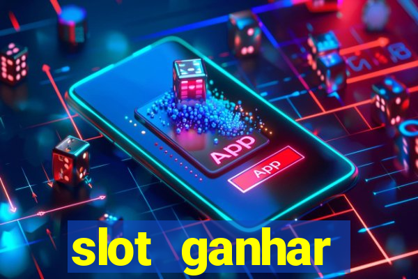 slot ganhar dinheiro no cadastro