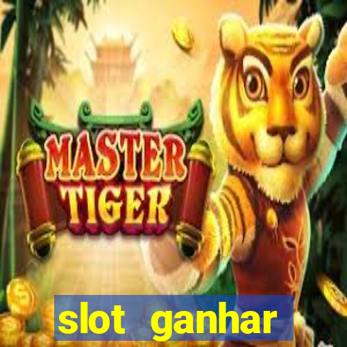 slot ganhar dinheiro no cadastro