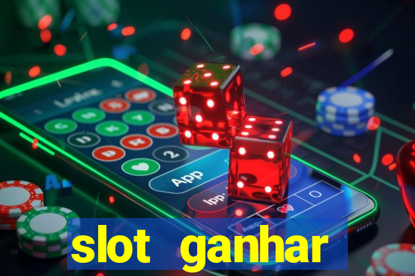 slot ganhar dinheiro no cadastro