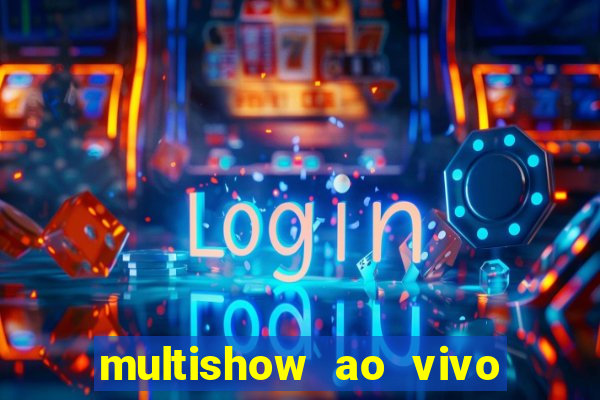 multishow ao vivo de gra莽a