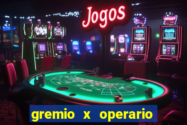 gremio x operario ao vivo