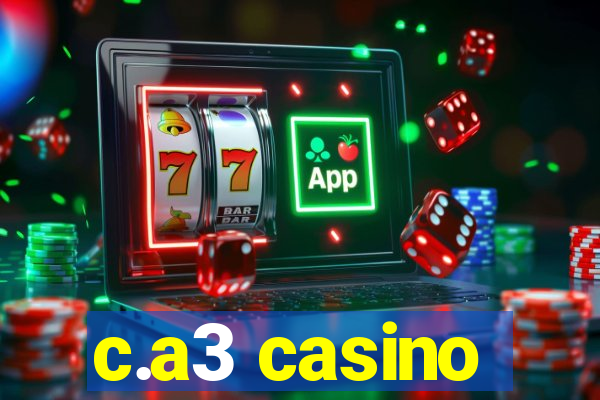 c.a3 casino