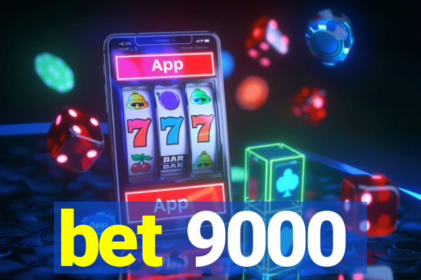 bet 9000