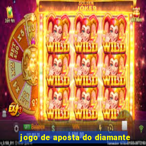 jogo de aposta do diamante