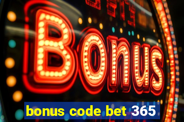 bonus code bet 365