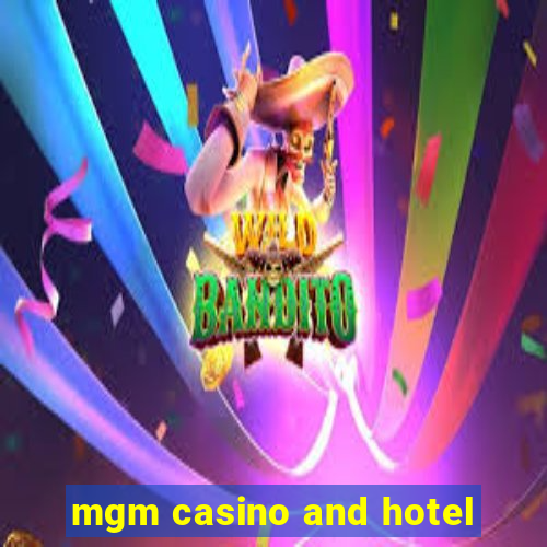 mgm casino and hotel