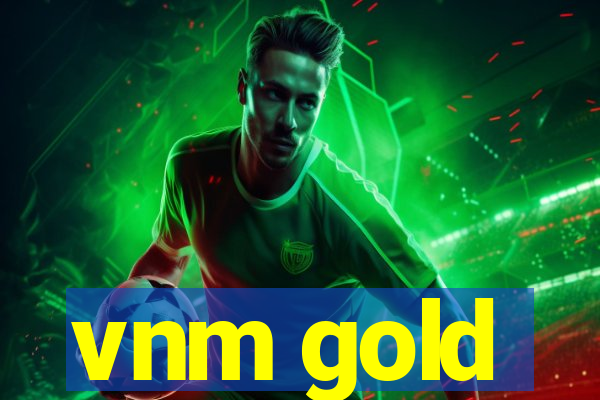 vnm gold