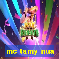 mc tamy nua