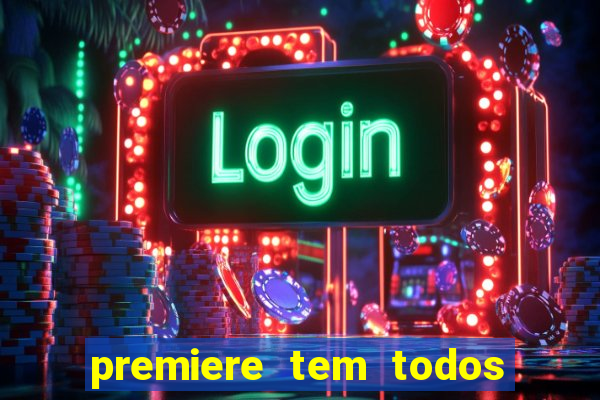 premiere tem todos os jogos