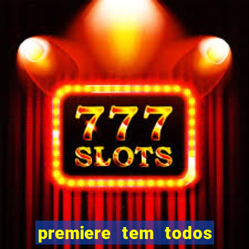 premiere tem todos os jogos