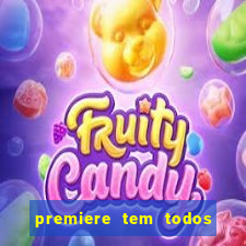 premiere tem todos os jogos