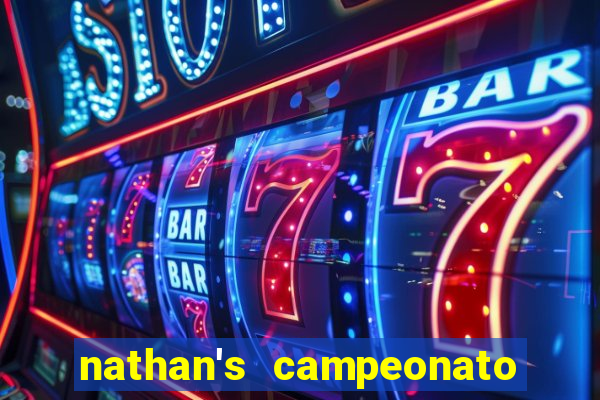 nathan's campeonato 2024 onde assistir