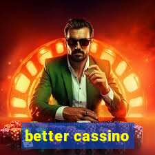 better cassino