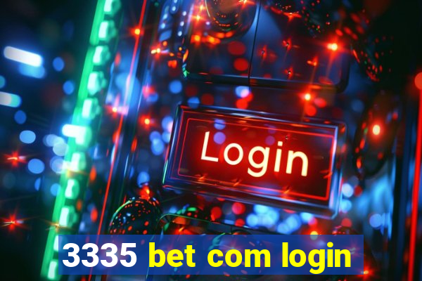 3335 bet com login