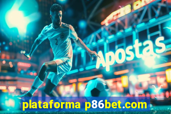 plataforma p86bet.com