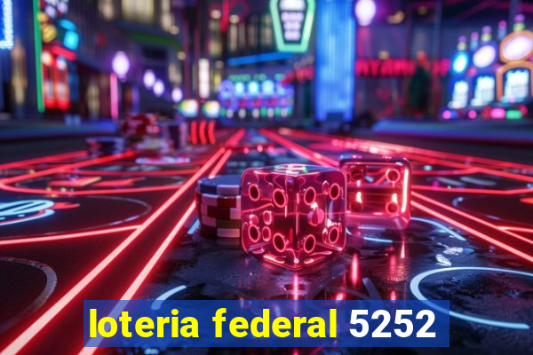 loteria federal 5252