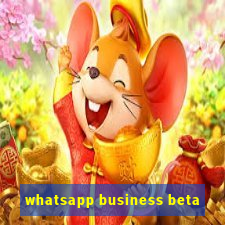 whatsapp business beta