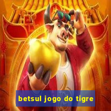 betsul jogo do tigre