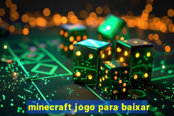 minecraft jogo para baixar