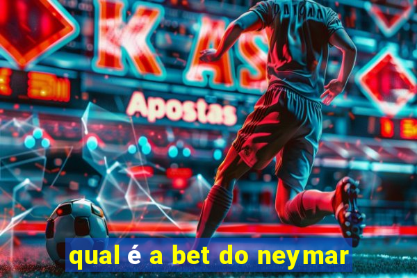 qual é a bet do neymar