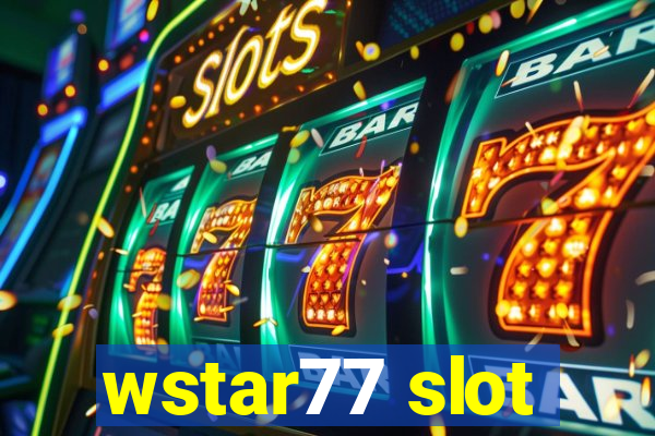 wstar77 slot