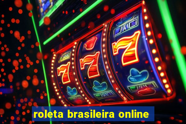 roleta brasileira online