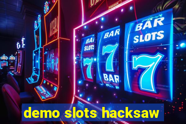 demo slots hacksaw